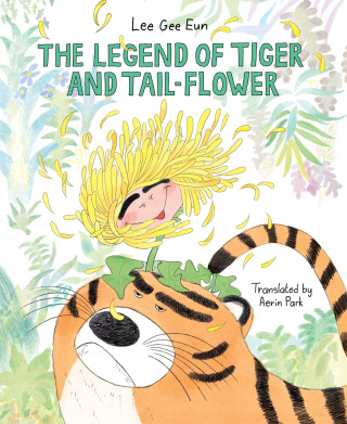 Cover image: The Legend of Tiger and Tail-Flower 9781646144594