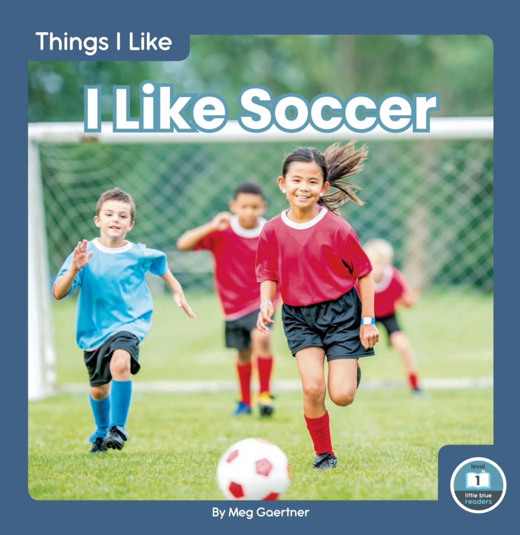 I Like Soccer 1st Edition