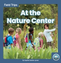 Cover image: At the Nature Center 1st edition 9781646190324
