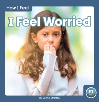 Cover image: I Feel Worried 1st edition 9781646193004