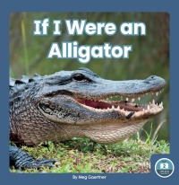 Cover image: If I Were an Alligator 1st edition 9781646193097