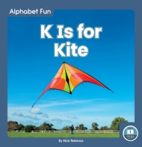 Omslagafbeelding: K Is for Kite 1st edition 9781646193752
