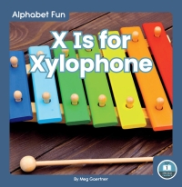 Cover image: X Is for Xylophone 1st edition 9781646193882