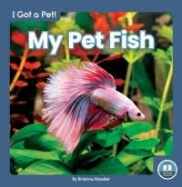 Omslagafbeelding: My Pet Fish 1st edition 9781646195886