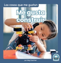 Cover image: Me gusta construir (I Like to Build) 1st edition 9781646196838