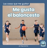 صورة الغلاف: Me gusta el baloncesto (I Like Basketball) 1st edition 9781646196845