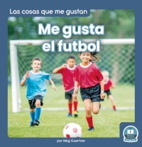 Cover image: Me gusta el futbol (I Like Soccer) 1st edition 9781646196852