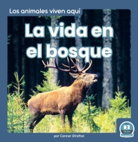 Titelbild: La vida en el bosque (Life in the Forest) 1st edition 9781646196920