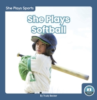 Imagen de portada: She Plays Softball 1st edition 9781646197118