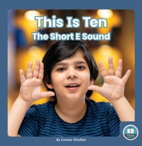 Omslagafbeelding: This Is Ten: The Short E Sound 1st edition 9781646199235