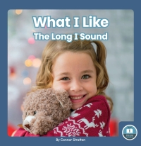 Omslagafbeelding: What I Like: The Long I Sound 1st edition 9781646199280