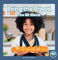 Imagen de portada: Bring the Bread: The BR Blend 1st edition 9781646199310