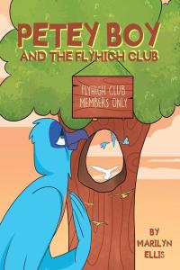 Imagen de portada: Petey Boy and the Flyhigh Club 9781646280100
