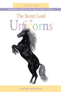Omslagafbeelding: The Secret Land of Unicorns 9781646282210
