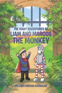 表紙画像: The Many Adventures of Liam and Marcos the Monkey 9781646284047