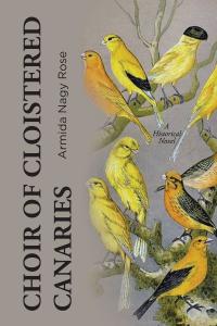 Cover image: Choir of Cloistered Canaries 9781646284849