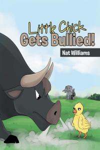 Cover image: Little Chick Gets Bullied! 9781646285952