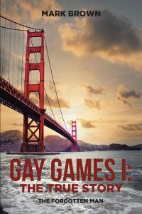 Titelbild: Gay Games I: the True Story 9781646287949