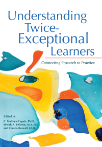 Imagen de portada: Understanding Twice-Exceptional Learners 9781646320776