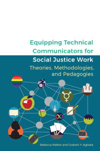 Cover image: Equipping Technical Communicators for Social Justice Work 9781646420940