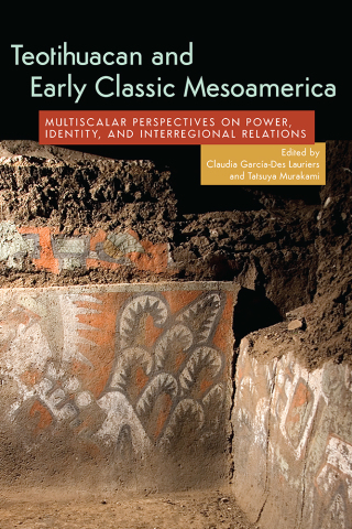 表紙画像: Teotihuacan and Early Classic Mesoamerica 9781646422203