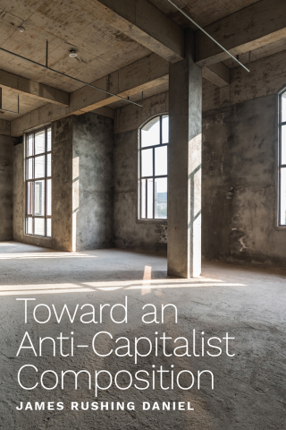 Imagen de portada: Toward an Anti-Capitalist Composition 9781646422418