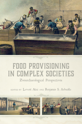 Cover image: Food Provisioning in Complex Societies 9781646420988