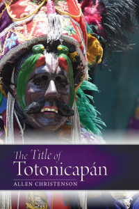 表紙画像: The Title of Totonicapán 9781646422630