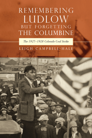 Cover image: Remembering Ludlow but Forgetting the Columbine 9781646427727