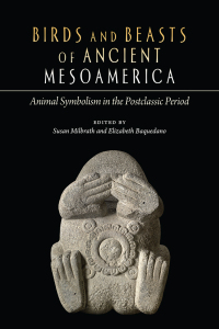 Cover image: Birds and Beasts of Ancient Mesoamerica 9781646424603