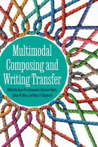 Cover image: Multimodal Composing and Writing Transfer 9781646425327