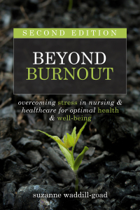 Cover image: Beyond Burnout, Second Edition: Overcoming Stress in Nursing & Healthcare for Optimal Health & Well-Being 2nd edition 9781646480753