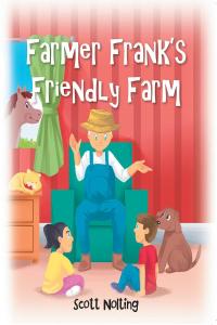 表紙画像: Farmer Frank's Friendly Farm 9781646540181