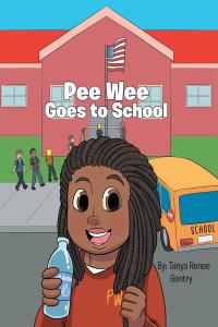 Imagen de portada: Pee Wee Goes to School 9781646540662