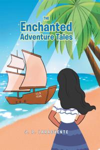 Imagen de portada: The Enchanted Adventure Tales 9781646542109