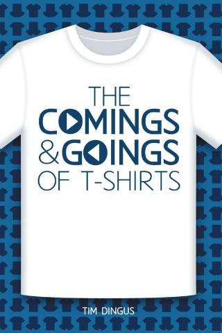 Cover image: The Comings and Goings of T-Shirts 9781646542123