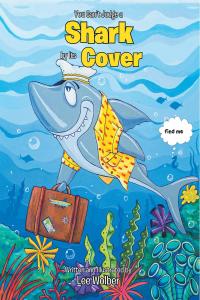 صورة الغلاف: You Can't Judge a Shark by its Cover 9781646544301