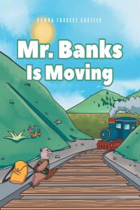 表紙画像: Mr. Banks is Moving 9781646544349