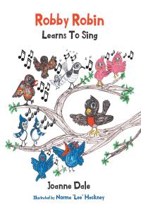 صورة الغلاف: Robby Robin Learns To Sing 9781646545377