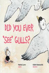 Imagen de portada: Did You Ever "See" Gulls? 9781646546930