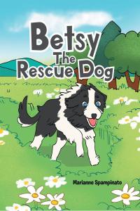 Imagen de portada: Betsy The Rescue Dog 9781646547838
