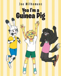Imagen de portada: Yea I'm a Guinea Pig 9781646549009