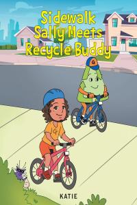 Cover image: Sidewalk Sally Meets Recycle Buddy 9781646549733