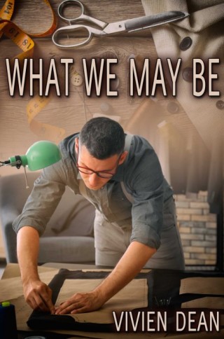 Cover image: What We May Be 9781646560776