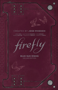 Cover image: Firefly: Blue Sun Rising Deluxe Edition 9781684157419