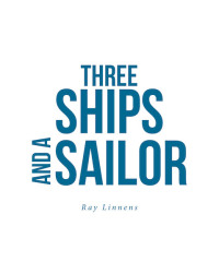 表紙画像: Three Ships and a Sailor 9781646700653