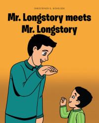Cover image: Mr. Longstory meets Mr. Longstory 9781646700837