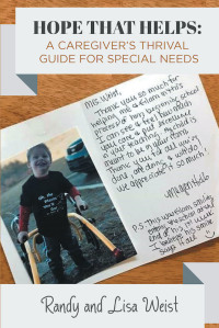 Cover image: Hope That Helps: A Caregiver's Thrival Guide For Special Needs 9781646701599
