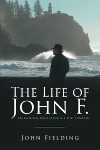 表紙画像: The Life of John F. 9781646702343