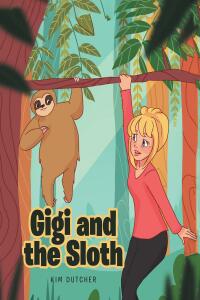 Imagen de portada: Gigi and  the Sloth 9781646703609